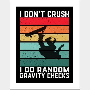 I Don't Crash I Do Random Gravity Checks Skateboarding Posters and Art